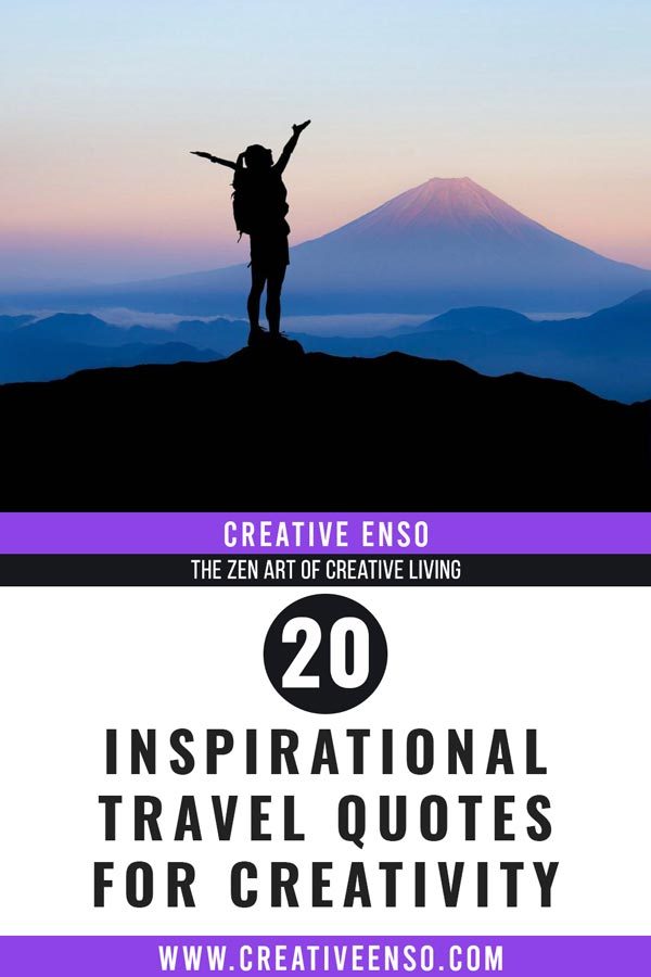 20 Inspirational Travel Quotes For Creativity – Creative Enso